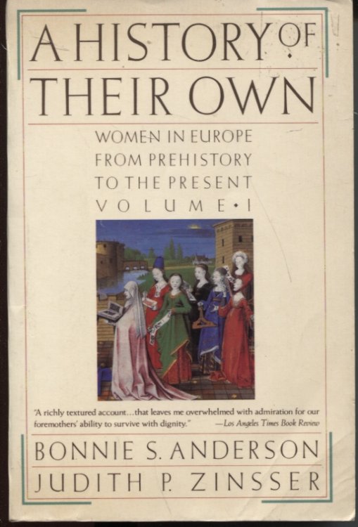 Image for A HISTORY OF THEIR OWN : WOMEN IN EUROPE FROM PREHISTORY TO THE PRESENT A HISTORY OF THEIR OWN : WOMEN IN EUROPE FROM PREHISTORY TO THE PRESENT