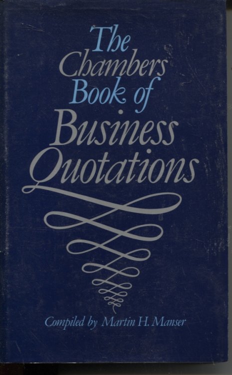 Image for THE CHAMBERS BOOK OF BUSINESS QUOTATIONS THE CHAMBERS BOOK OF BUSINESS QUOTATIONS