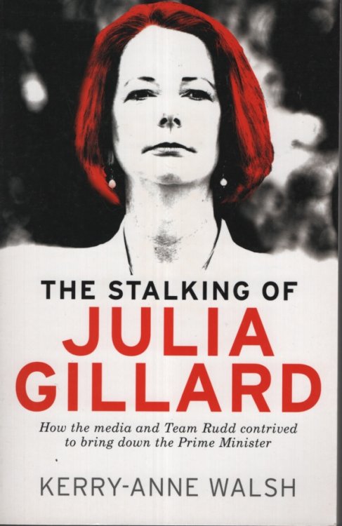 Stalking Of Julia Gillard