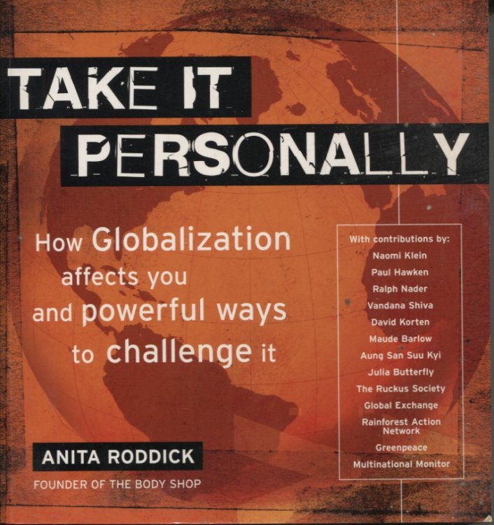 Take it Personally : How Globalization Affects You and Powerful Ways to Challenge It