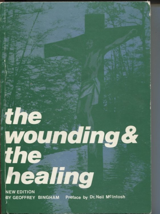 THE WOUNDING AND THE HEALING