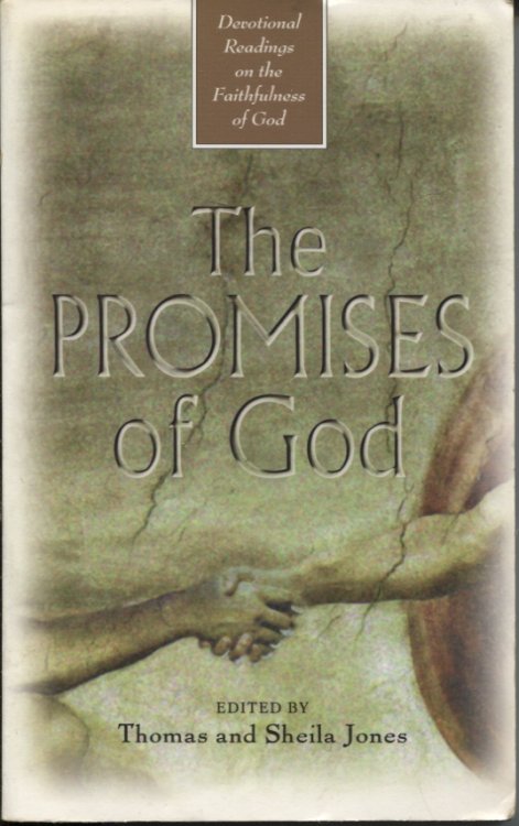 THE PROMISES OF GOD : DEVOTIONAL READINGS ON THE FAITHFULNESS OF GOD