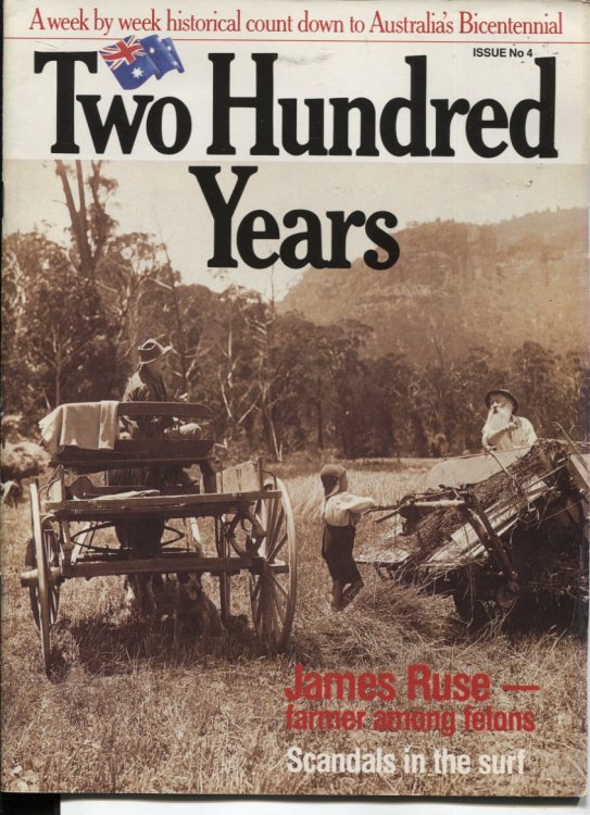TWO HUNDRED YEARS A Week by Week Historical Count Down to Australia's Bicentennial