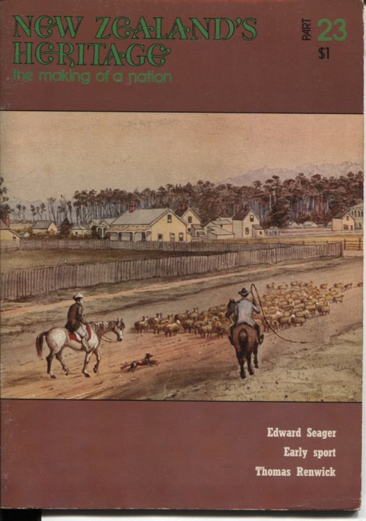 NEW ZEALAND'S HERITAGE. THE MAKING OF A NATION Volume 2 Part 23