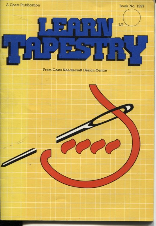 LEARN TAPESTRY From Coats Needlecraft Design Centre.