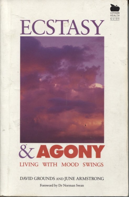 Ecstasy & Agony Living With Mood Swings