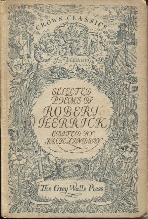 POEMS BY ROBERT HERRICK SELECTED AND INTRODUCED BY JACK LINDSAY