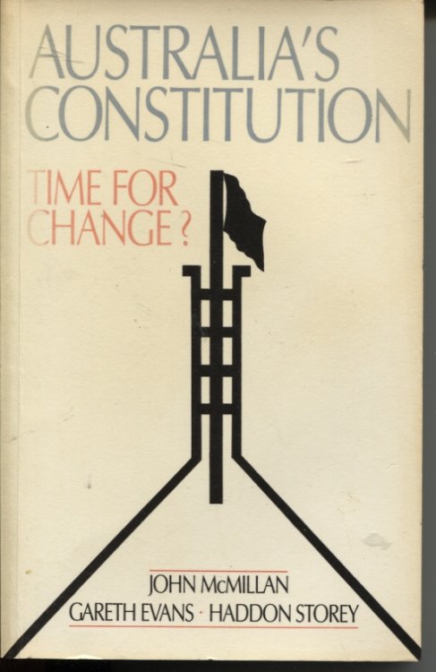 AUSTRALIA'S CONSTITUTION : TIME FOR CHANGE