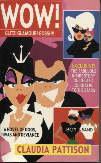 WOW! A NOVEL OF DOGS, DIVAS AND DEVIANCE