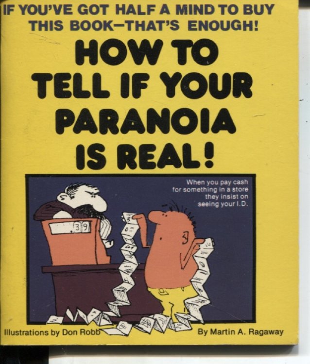 HOW TO TELL IF YOUR PARANOIA IS REAL