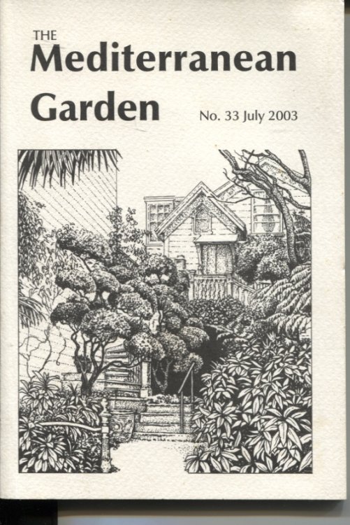 THE MEDITERRANEAN GARDEN : NO.33 JULY 2003 A Journal for Gardeners in all the Mediterranean Climate Regions of the World