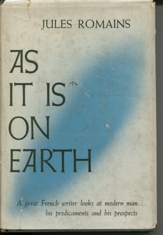 AS IT IS ON EARTH. TRANSLATED FROM THE FRENCH BY RICHARD HOWARD