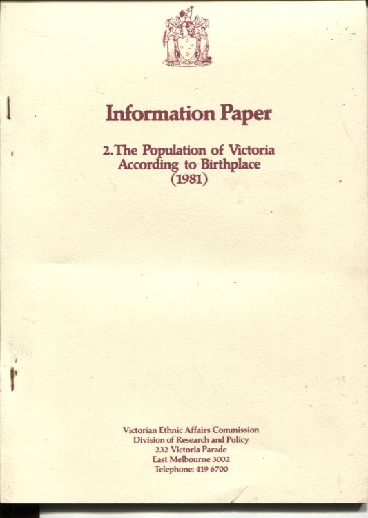 INFORMATION PAPER : 2. THE POPULATION OF VICTORIA ACCORDING TO BIRTHPLACE (1981)