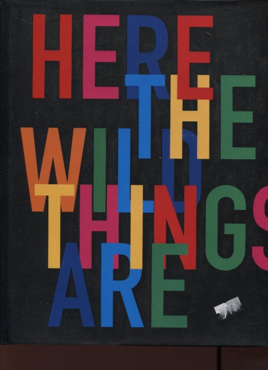 Here The Wild Things Are.