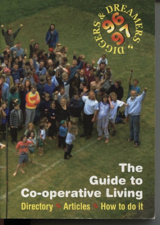 DIGGERS & DREAMERS GUIDE TO CO-OPERATIVE LIVING 1996/1997