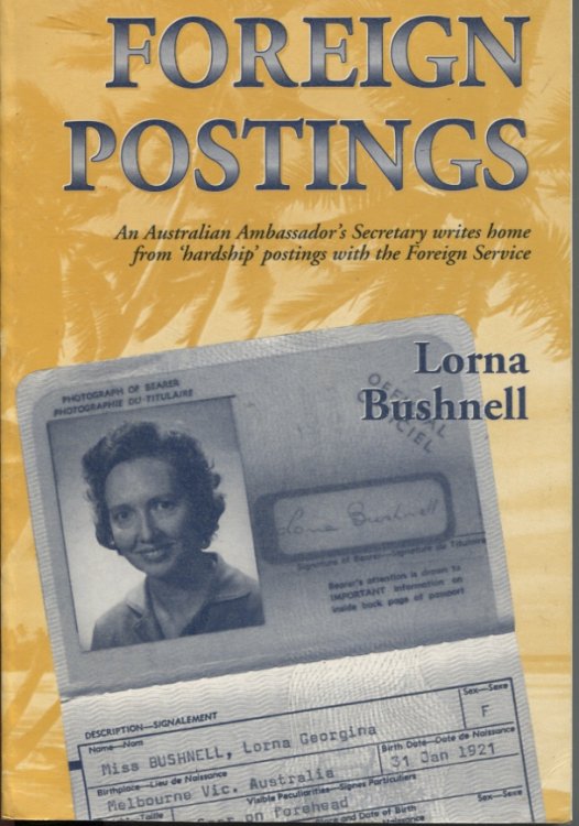 Foreign Postings An Australian Ambassador's Secretary Writes Home From 'hardship' Postings With The Foreign Service