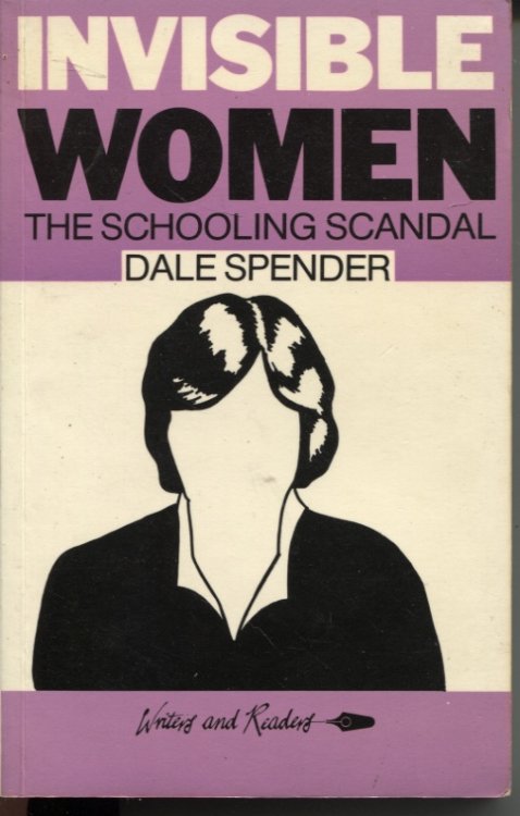 INVISIBLE WOMEN : THE SCHOOLING SCANDAL