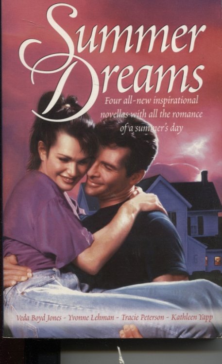 Summer Dreams Four all New Inspirational Romance Novellas with all the Romance of a Summer's Day