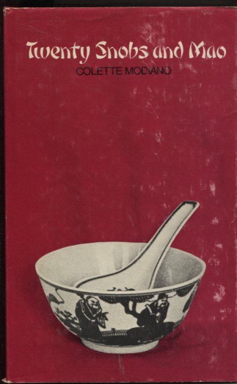TWENTY SNOBS AND MAO : TRAVELLING DE LUXE IN COMMUNIST CHINA Translated from the French by Jacqueline Baldick