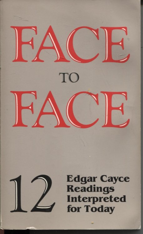 Face To Face 12 Edgar Cayce Readings Interpreted For Today