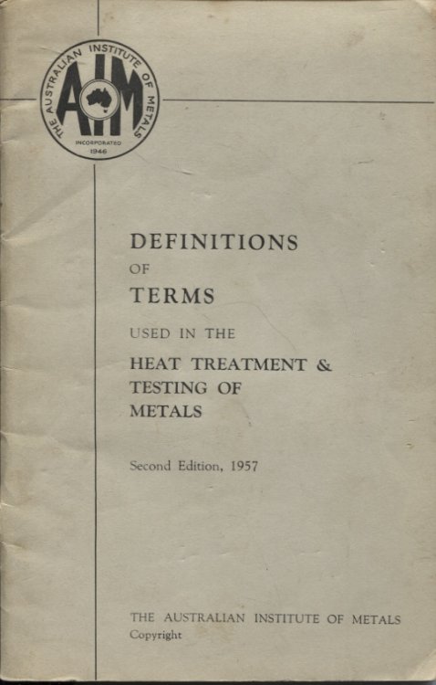 DEFINITIONS OF TERMS USED IN THE HEAT TREATMENT & TESTING OF METALS