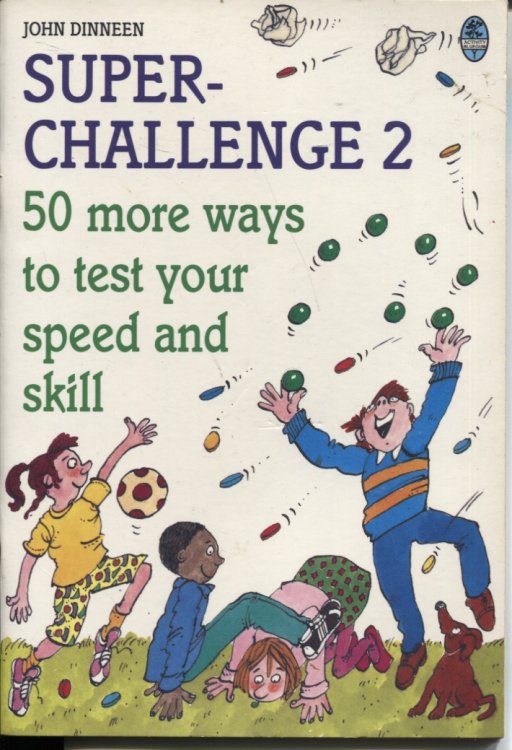 SUPERCHALLENGE 2 : 50 MORE WAYS TO TEST YOUR SPEED AND SKILL