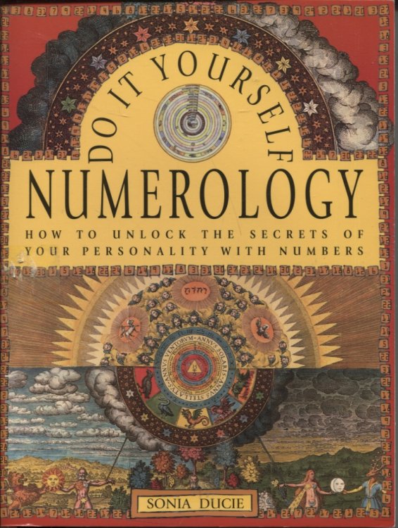 DO IT YOURSELF NUMEROLOGY : HOW TO UNLOCK THE SECRETS OF YOUR PERSONALITY WITH NUMBERS