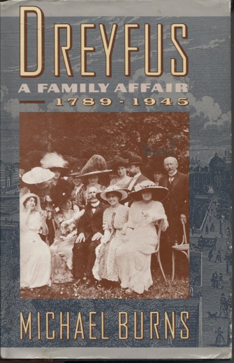 DREYFUS : A FAMILY AFFAIR, 1789-1945