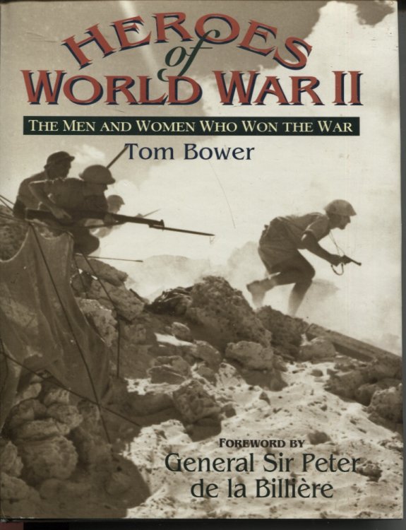 HEROES OF WORLD WAR II : THE MEN AND WOMEN WHO WON THE WAR