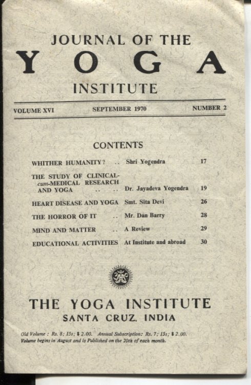 JOURNAL OF THE YOGA INSTITUTE : THE MONTHLY JOURNAL OF THE YOGA INSTITUTE OF SANTA CRUZ, INDIA Number 2 September 1970