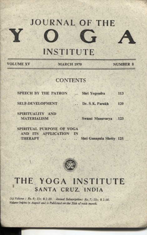 JOURNAL OF THE YOGA INSTITUTE : THE MONTHLY JOURNAL OF THE YOGA INSTITUTE OF SANTA CRUZ, INDIA Number 8 March 1970