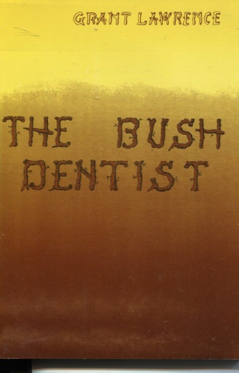 THE BUSH DENTIST
