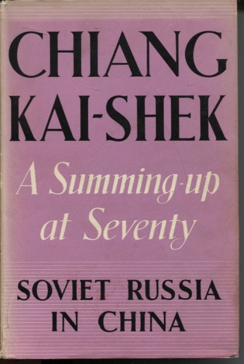 A SUMMING-UP AT SEVENTY. SOVIET RUSSIA IN CHINA