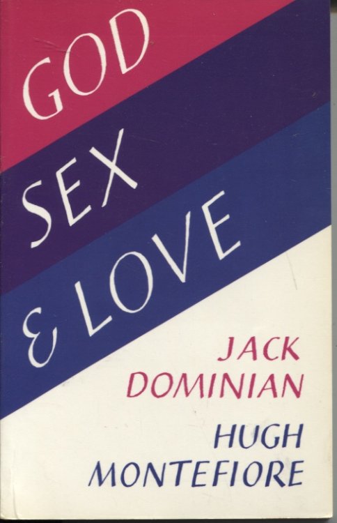 GOD, SEX & LOVE : AN EXERCISE IN ECUMENICAL ETHICS