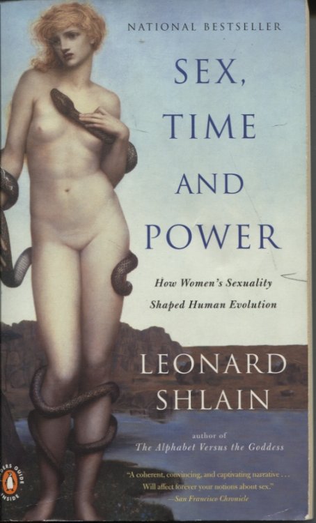 SEX, TIME, AND POWER : HOW WOMEN'S SEXUALITY SHAPED HUMAN EVOLUTION