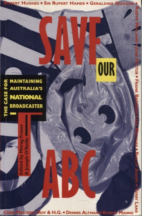 Save Our ABC the Case for Maintaining Australia's National Broadcaster