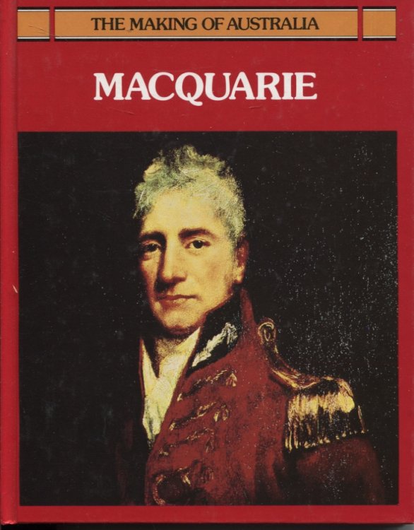 MACQUARIE, A COLONIAL GOVERNOR