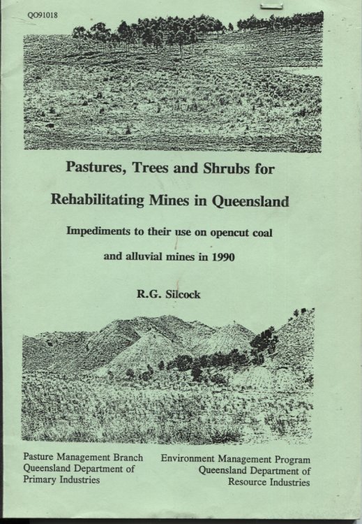 PASTURES, TREES AND SHRUBS FOR REHABILITATING MINES IN QUEENSLAND : IMPEDIMENTS TO THEIR USE ON OPENCUT COAL AND ALLUVIAL MINES IN 1990
