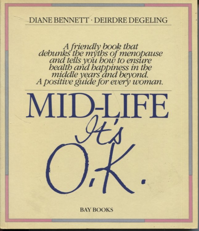 MID-LIFE : IT'S O.K.