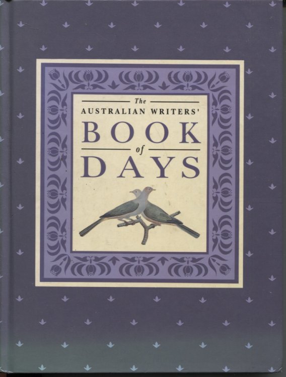 THE AUSTRALIAN WRITERS' BOOK OF DAYS Compiled from the Collections of the Mitchell Library, State Library of New South Wales