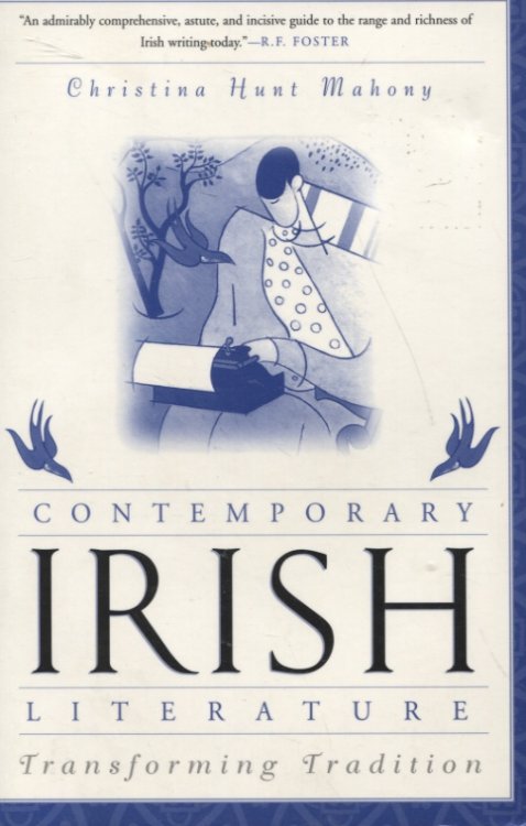 CONTEMPORARY IRISH LITERATURE : TRANSFORMING TRADITION