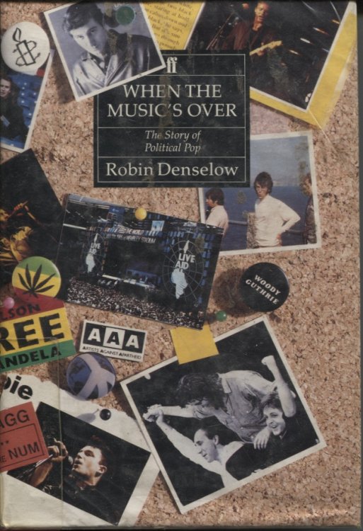 WHEN THE MUSIC'S OVER : THE STORY OF POLITICAL POP