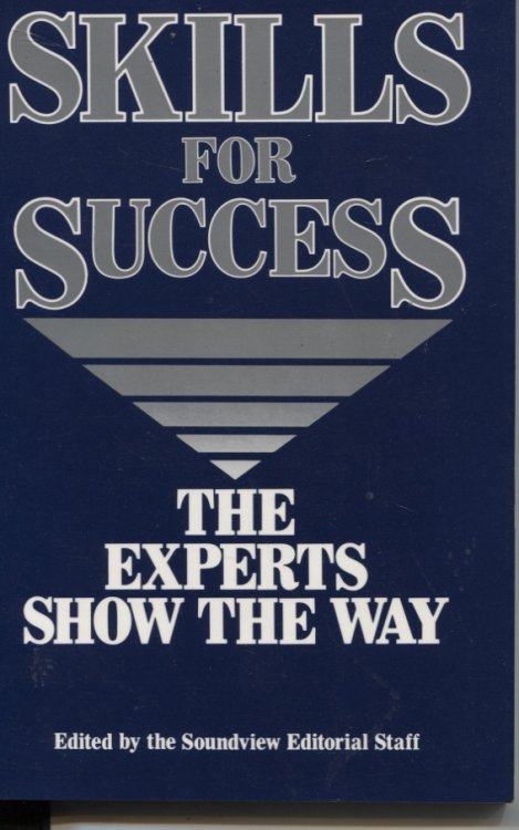 SKILLS FOR SUCCESS : THE EXPERTS SHOW THE WAY