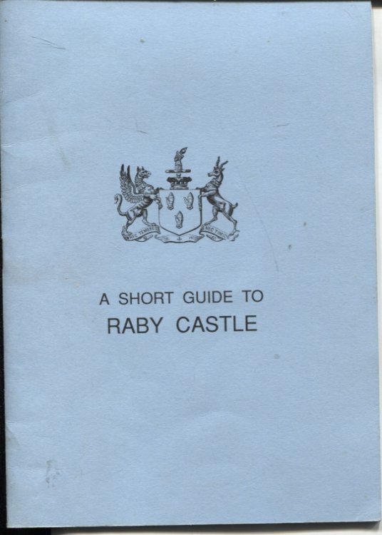 A SHORT GUIDE TO RABY CASTLE
