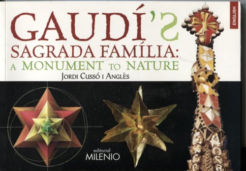 GAUDI'S SAGRADA FAMILIA : A MONUMENT TO NATURE