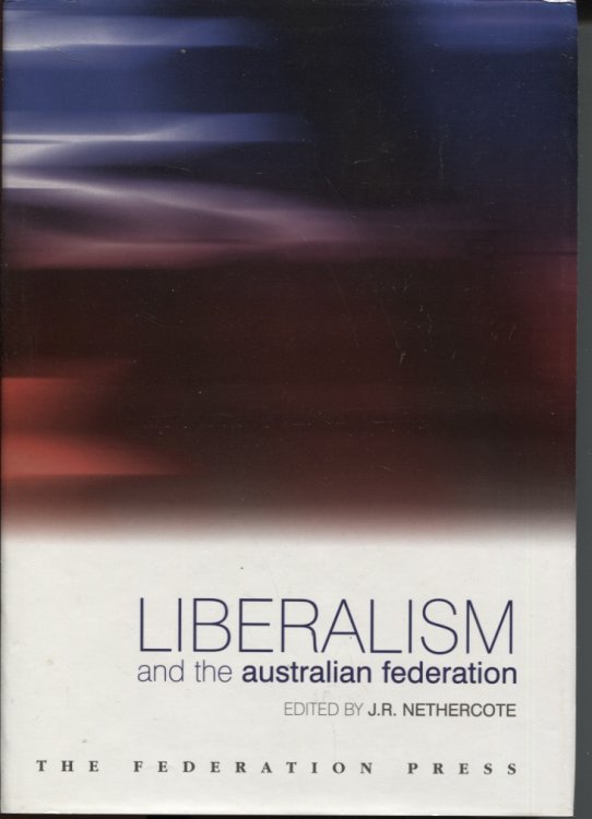 Liberalism And The Australian Federation