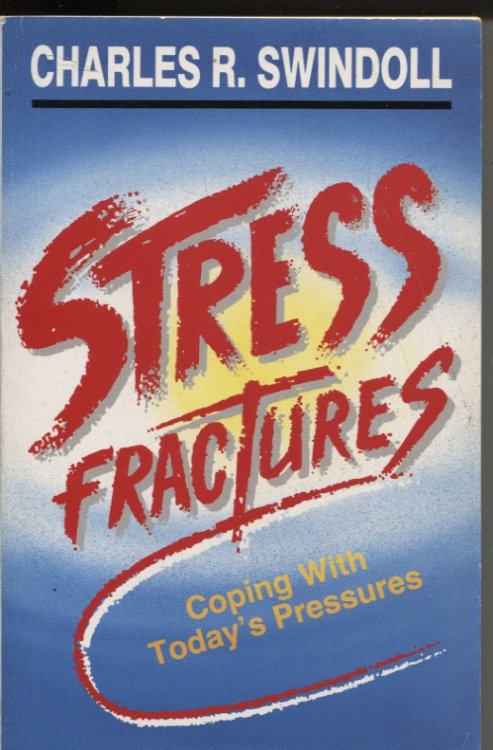 STRESS FRACTURES : COPING WITH TODAY'S PRESSURES