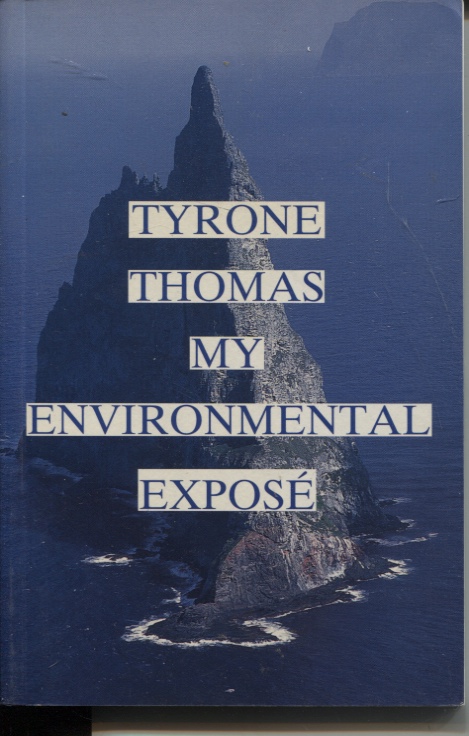 TYRONE THOMAS : MY ENVIRONMENTAL EXPOSE
