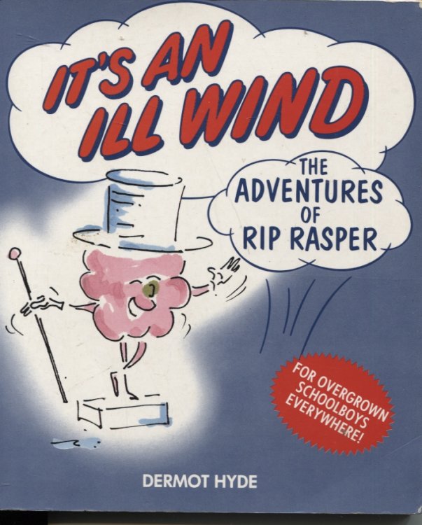 It's An Ill Wind The Adventures of Rip Rasper through the World of Farting