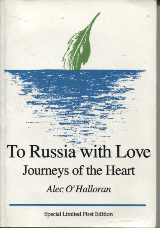TO RUSSIA WITH LOVE: JOURNEYS OF THE HEART